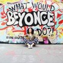 Luisa Omielan What Woudl Beyonce do